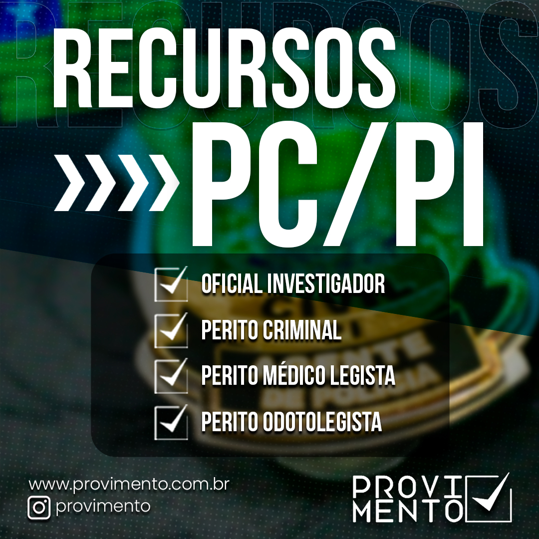 RECURSO - PC/PI - INVESTIGADOR E PERITO